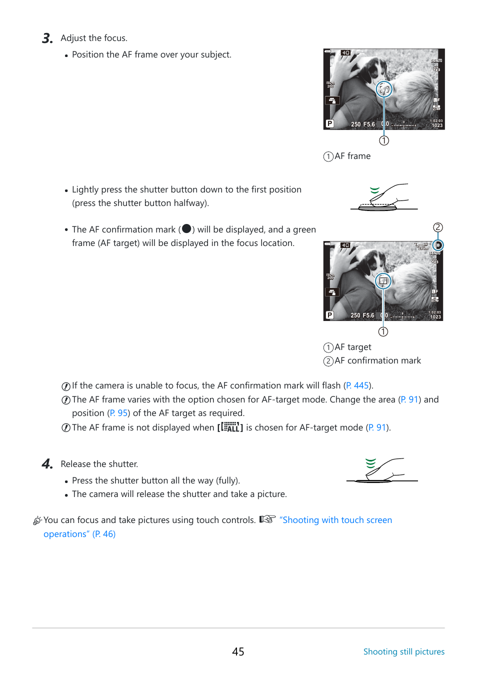 C c c, Position the af frame over your subject, Af frame | Af target af confirmation mark, Shooting with touch screen operations” (p. 46) | OM SYSTEM OM-5 Mirrorless Camera with 12-45mm f/4 PRO Lens (Silver) User Manual | Page 45 / 467