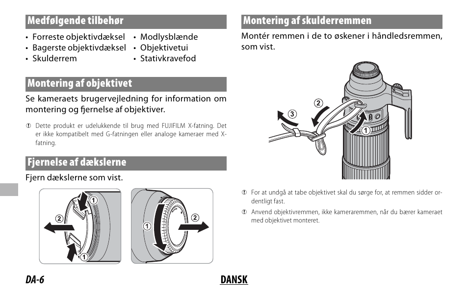 Da-6 dansk medfølgende tilbehør, Montering af objektivet, Fjernelse af dækslerne | Montering af skulderremmen | FujiFilm XF 150-600mm f/5.6-8 R LM OIS WR Lens User Manual | Page 138 / 204