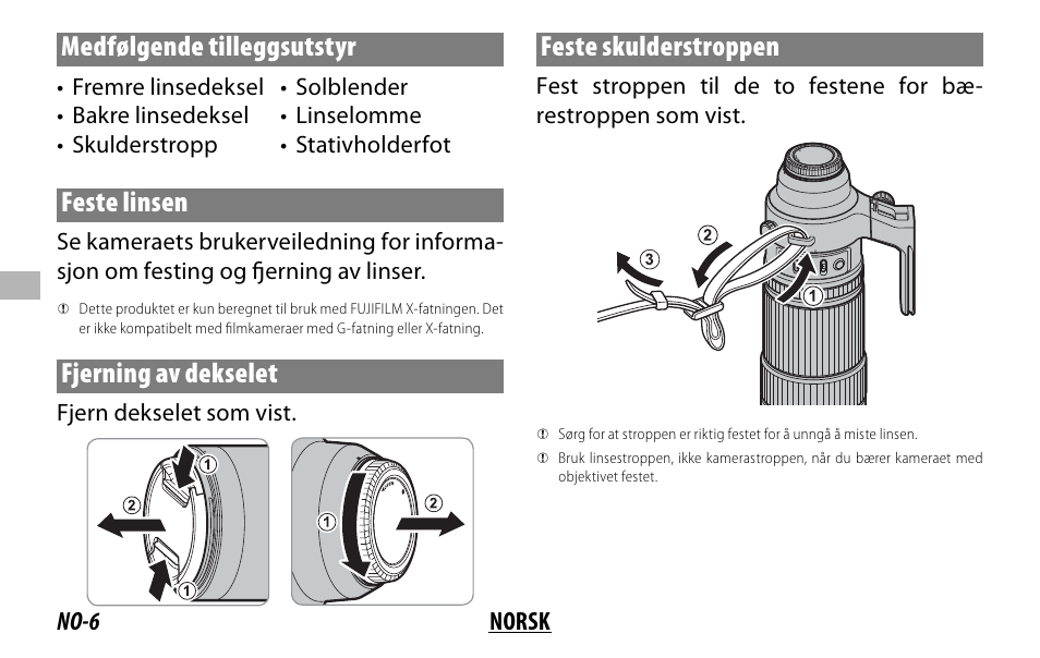 Medfølgende tilleggsutstyr, Feste linsen, Fjerning av dekselet | Feste skulderstroppen, No-6 norsk | FujiFilm XF 150-600mm f/5.6-8 R LM OIS WR Lens User Manual | Page 90 / 204