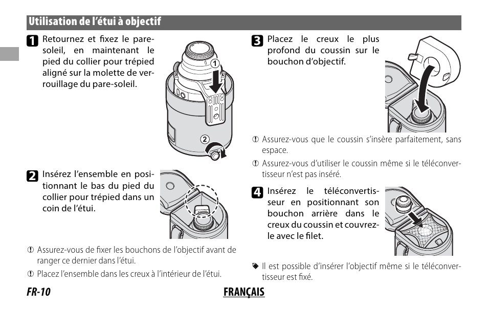 Fr-10 français utilisation de l’étui à objectif | FujiFilm XF 200mm f/2 R LM OIS WR Lens with XF 1.4x TC F2 WR Teleconverter Kit User Manual | Page 40 / 256