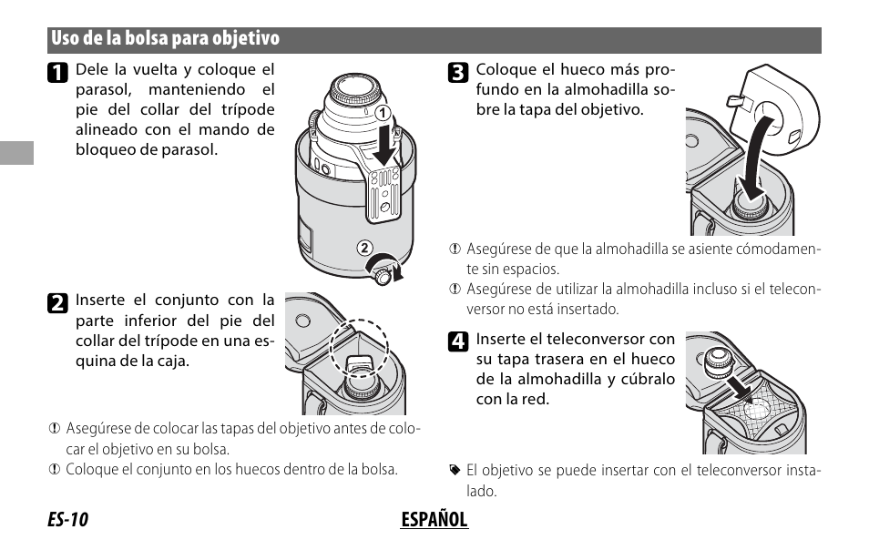 Es-10 español uso de la bolsa para objetivo | FujiFilm XF 200mm f/2 R LM OIS WR Lens with XF 1.4x TC F2 WR Teleconverter Kit User Manual | Page 70 / 256