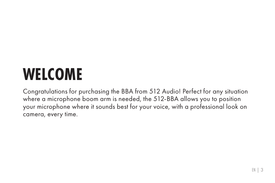 Welcome | 512 AUDIO 512-BBA Microphone Boom Arm User Manual | Page 3 / 58