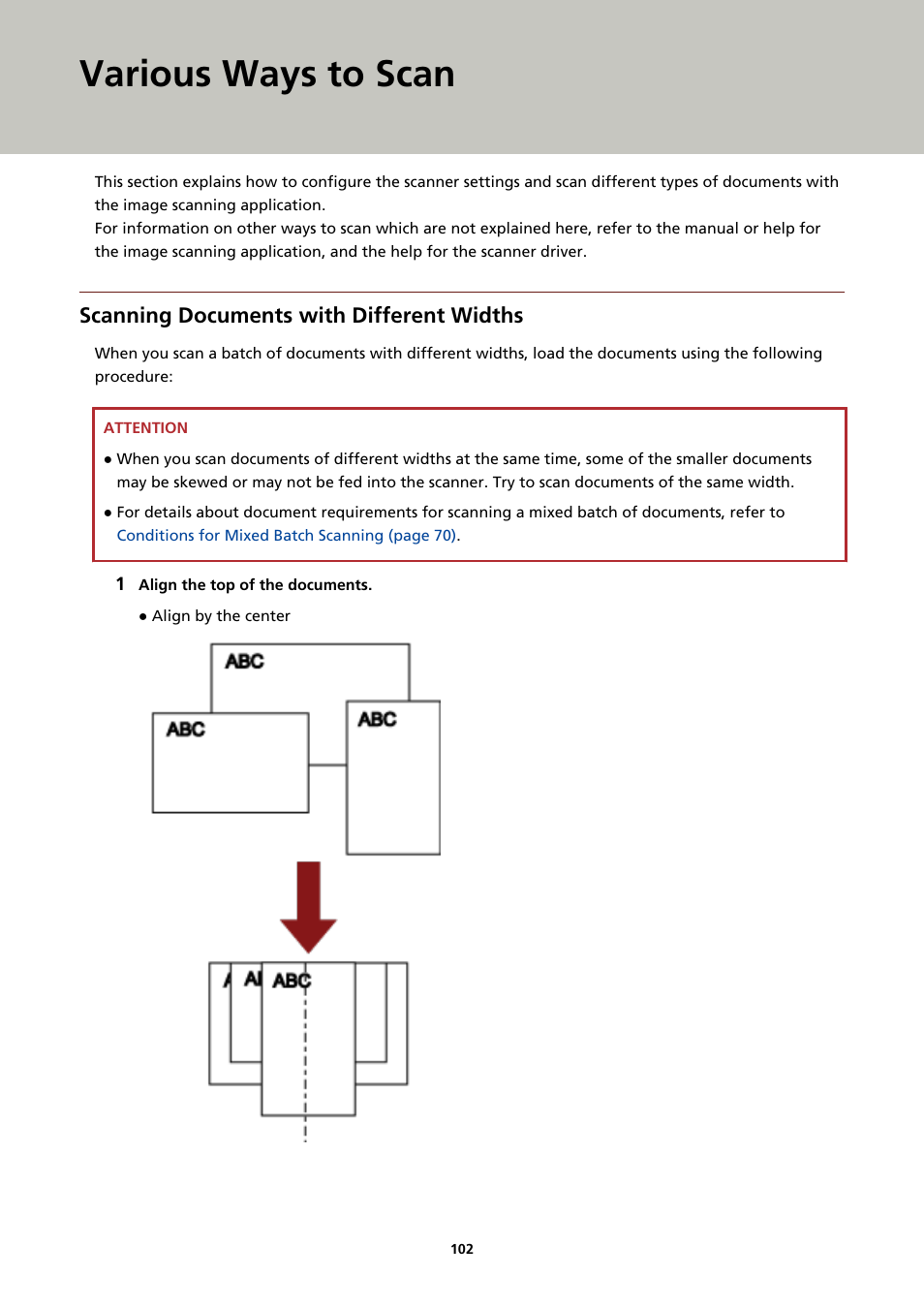 Various ways to scan, Scanning documents with different widths | Fujitsu Ricoh Fujitsu fi-7900 Image Scanner User Manual | Page 102 / 291