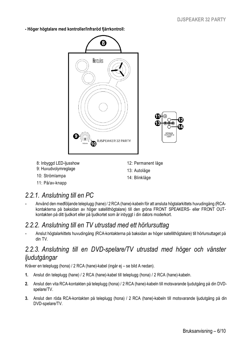 Anslutning till en pc | Hercules DJSpeaker 32 Party 3" Powered Speakers with Integrated Light Dome (Pair) User Manual | Page 151 / 195