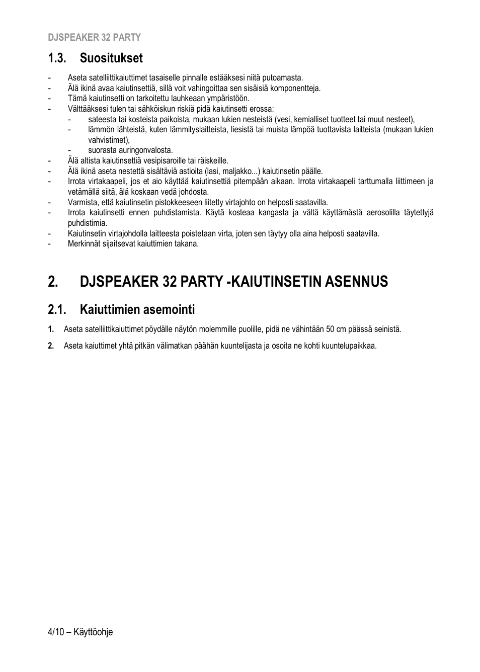 Suositukset, Djspeaker 32 party -kaiutinsetin asennus, Kaiuttimien asemointi | Hercules DJSpeaker 32 Party 3" Powered Speakers with Integrated Light Dome (Pair) User Manual | Page 159 / 195