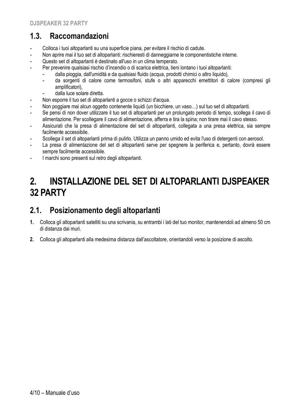 Raccomandazioni, Posizionamento degli altoparlanti | Hercules DJSpeaker 32 Party 3" Powered Speakers with Integrated Light Dome (Pair) User Manual | Page 45 / 195