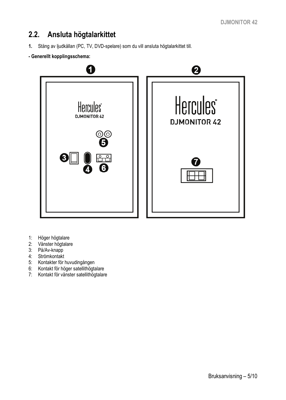 Ansluta högtalarkittet | Hercules DJMonitor 42 - 4" Active Multimedia Speakers (Pair) User Manual | Page 154 / 199