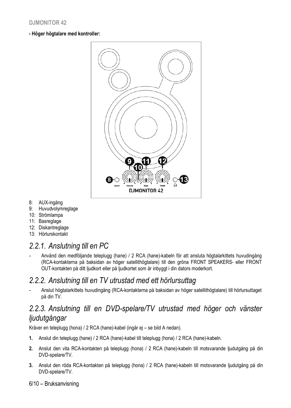 Anslutning till en pc | Hercules DJMonitor 42 - 4" Active Multimedia Speakers (Pair) User Manual | Page 155 / 199