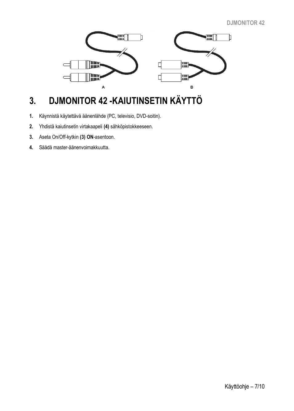 Djmonitor 42 -kaiutinsetin käyttö | Hercules DJMonitor 42 - 4" Active Multimedia Speakers (Pair) User Manual | Page 166 / 199