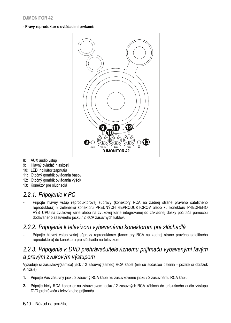 Pripojenie k pc, Pripojenie k dvd prehráva, Ču/televíznemu prijímaču vybavenými ľavým a pravým | Zvukovým výstupom | Hercules DJMonitor 42 - 4" Active Multimedia Speakers (Pair) User Manual | Page 175 / 199