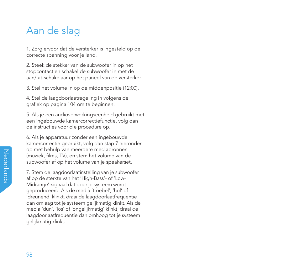 Aan de slag | Definitive Technology 1x8"Longthrow Woofer and 2-8" Radiators (Black) User Manual | Page 99 / 138
