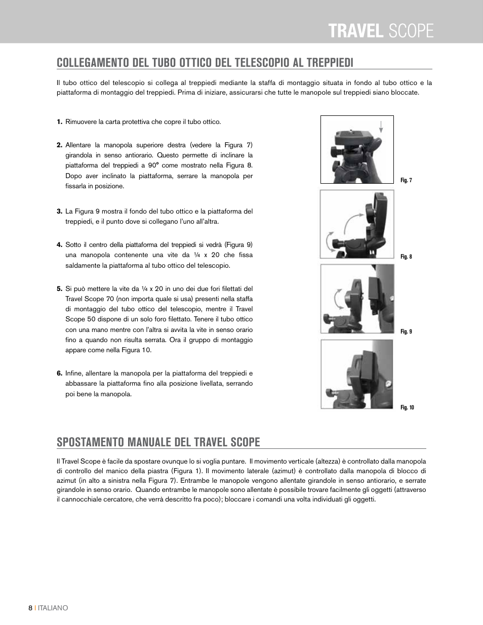 Spostamento manuale del travel scope | Celestron Travel Scope 80mm f/5 AZ Refractor Telescope Kit User Manual | Page 88 / 100