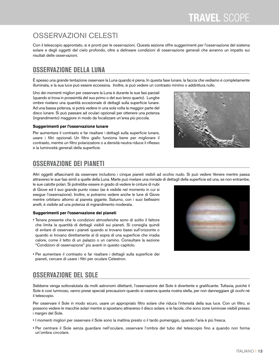 Osservazioni celesti, Osservazione della luna, Osservazione dei pianeti | Osservazione del sole | Celestron Travel Scope 80mm f/5 AZ Refractor Telescope Kit User Manual | Page 93 / 100