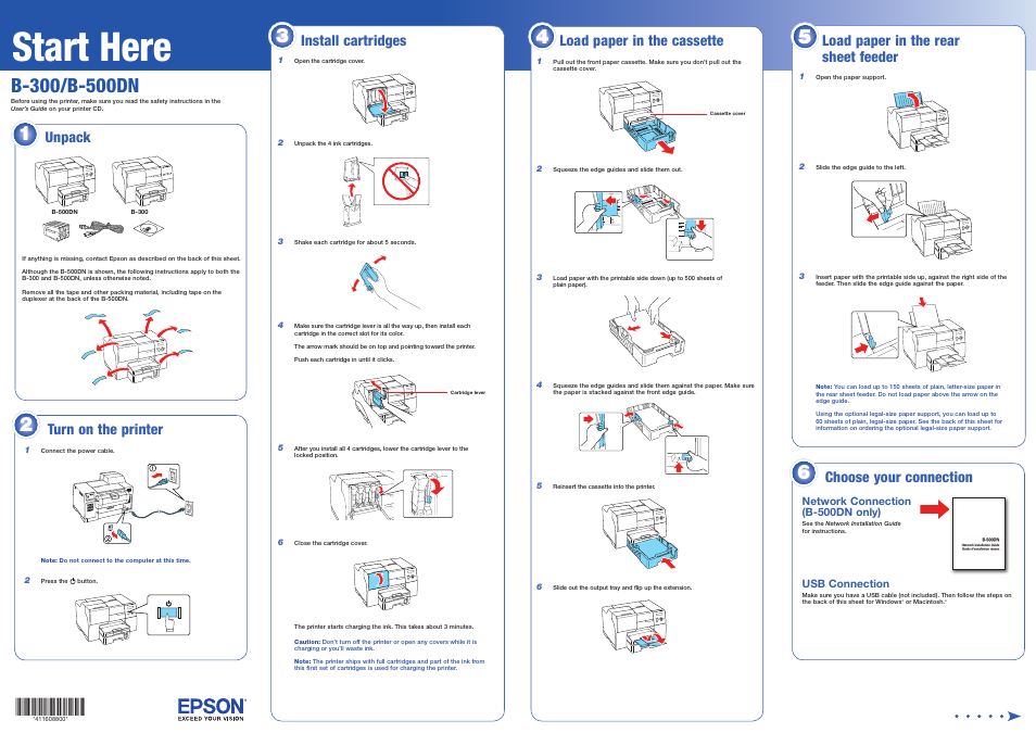 Load paper in the cassette, Start here, Unpack | Load paper in the rear sheet feeder, Turn on the printer, Install cartridges, Choose your connection | Epson B-300 User Manual | Page 3 / 8