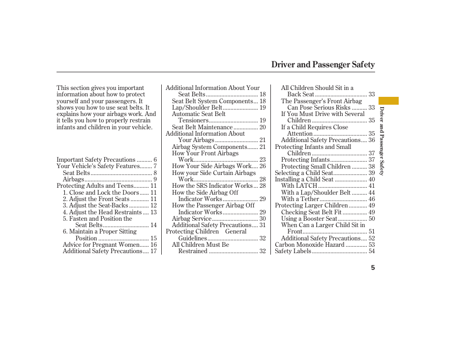 Driver and passenger safety | HONDA 2008 Ridgeline User Manual | Page 11 / 342