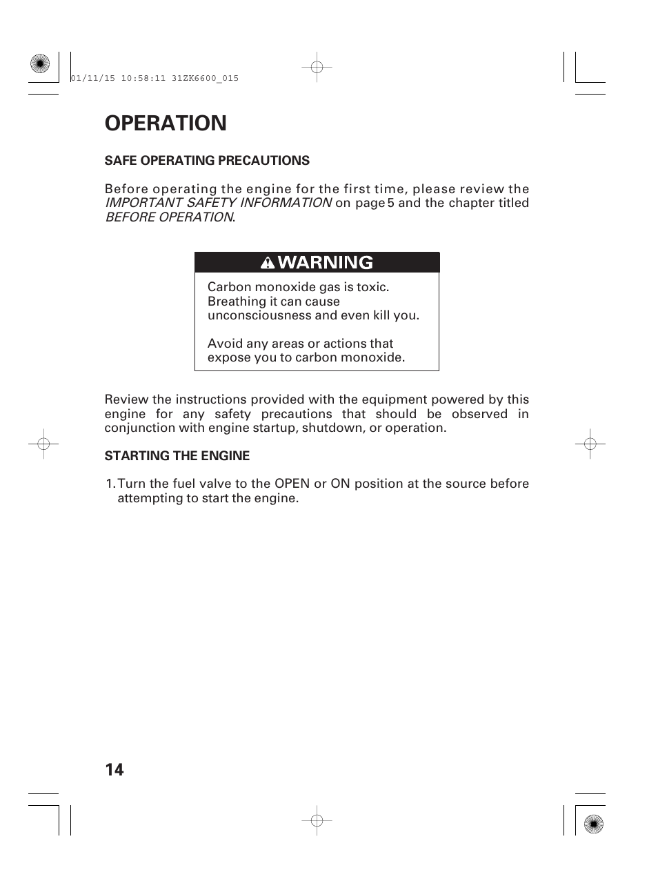 Operation, Safe operating precautions, Starting the engine | HONDA GX270 User Manual | Page 16 / 52