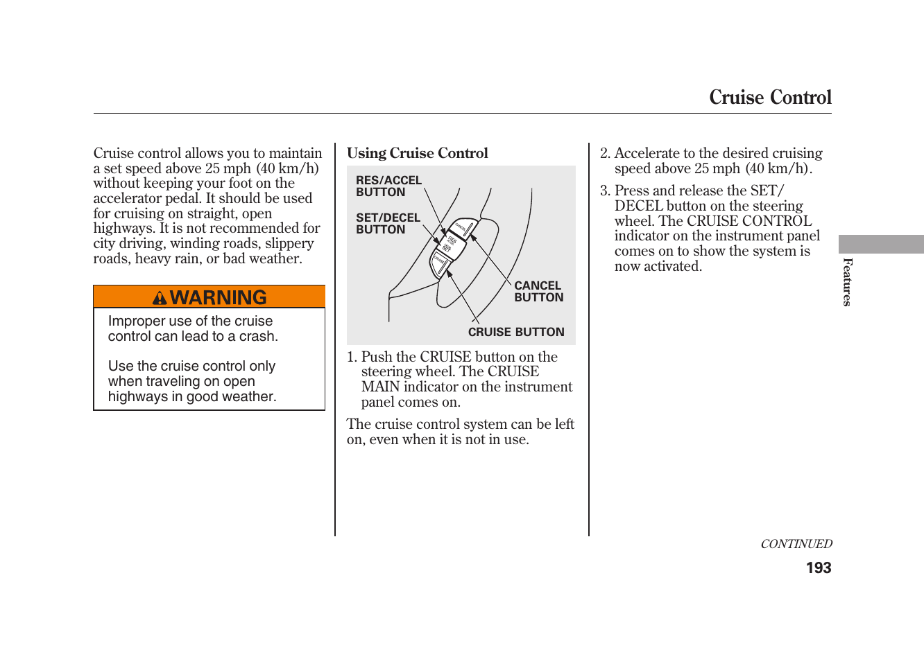 Cruise control | HONDA 2009 Element User Manual | Page 199 / 346