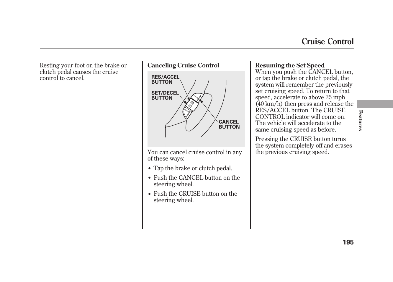 Cruise control | HONDA 2009 Element User Manual | Page 201 / 346