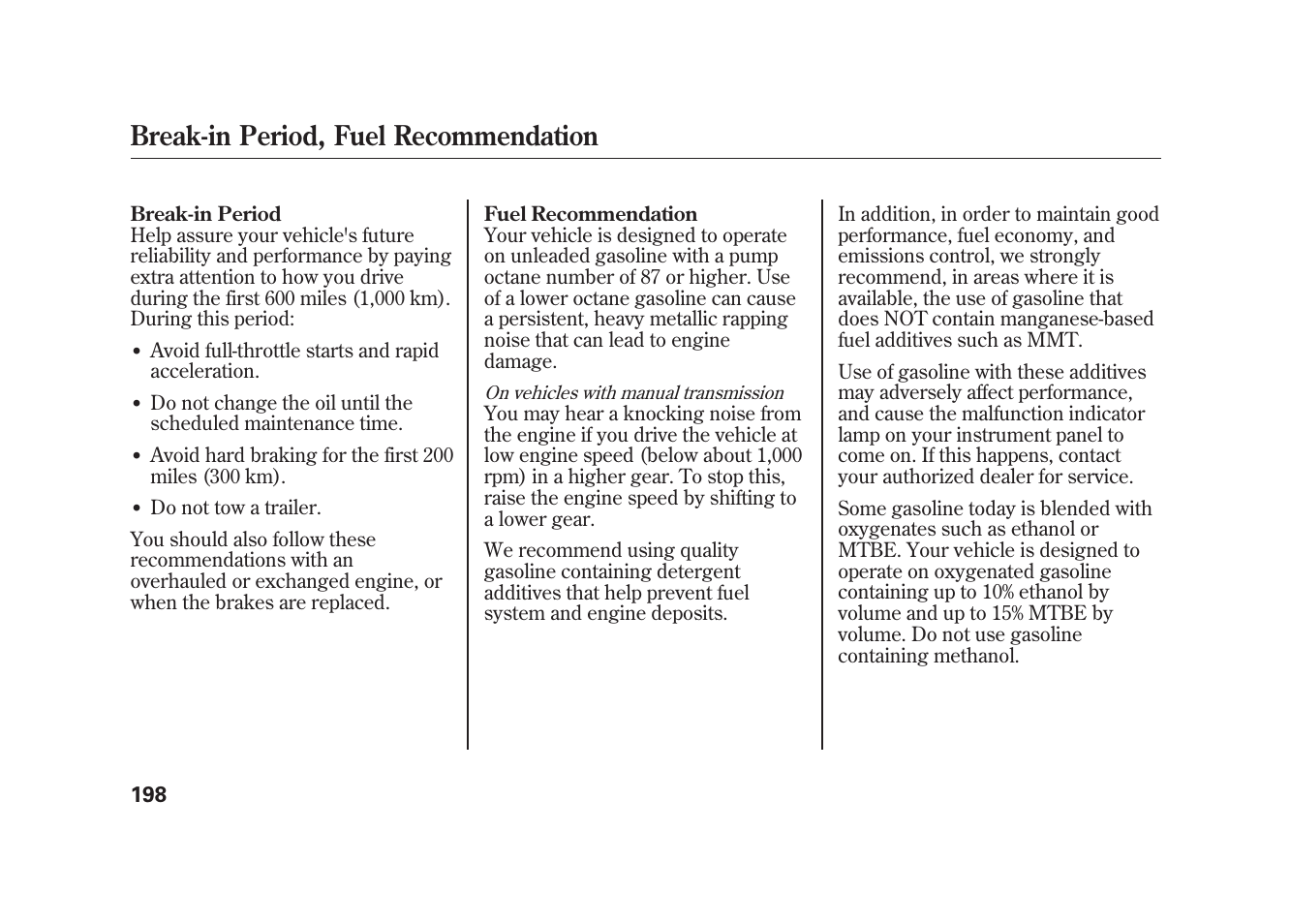 Break-in period, fuel recommendation | HONDA 2009 Element User Manual | Page 204 / 346