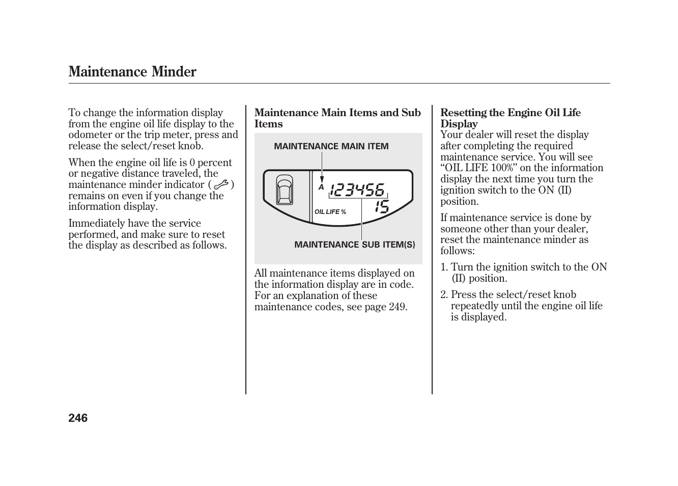 Maintenance minder | HONDA 2009 Element User Manual | Page 252 / 346