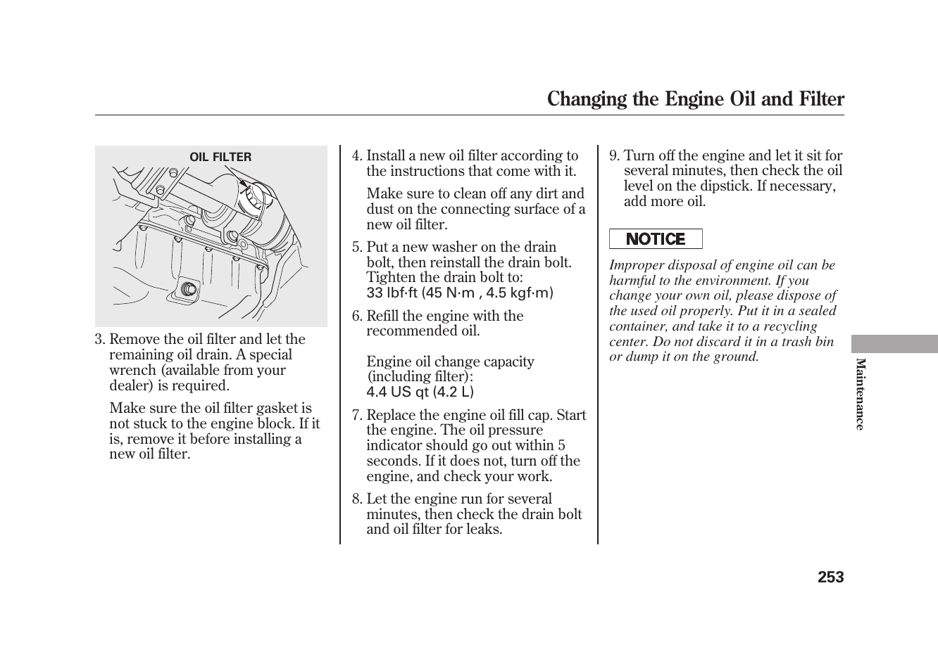 Changing the engine oil and filter | HONDA 2009 Element User Manual | Page 259 / 346