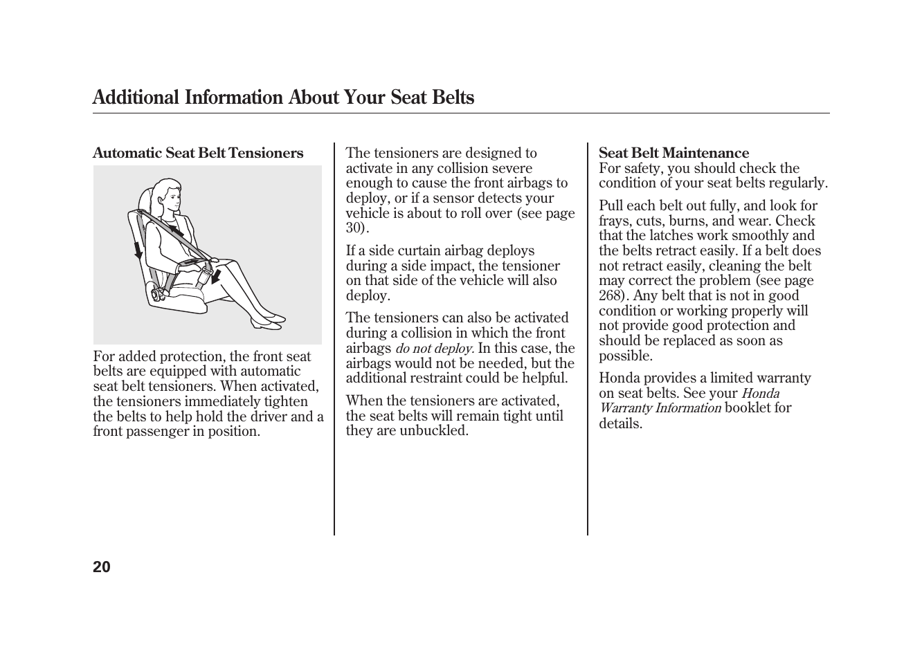 Additional information about your seat belts | HONDA 2009 Element User Manual | Page 26 / 346