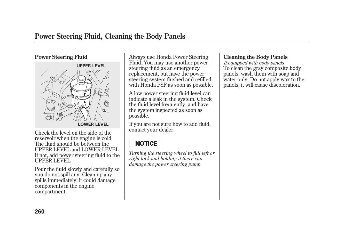 Power steering fluid, cleaning the body panels | HONDA 2009 Element User Manual | Page 266 / 346