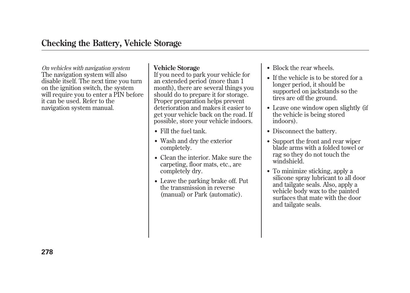 Checking the battery, vehicle storage | HONDA 2009 Element User Manual | Page 284 / 346
