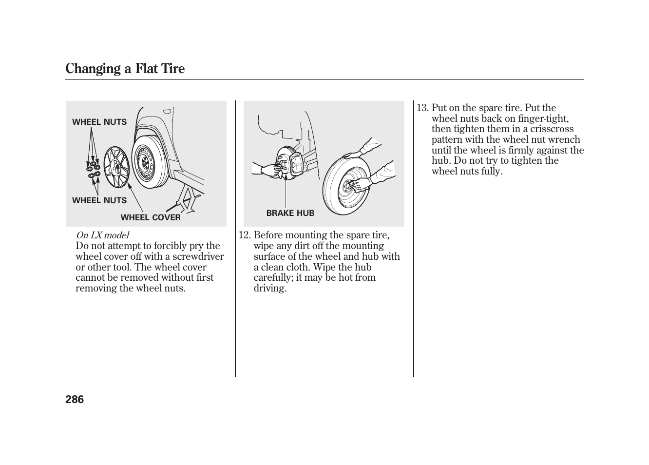 Changing a flat tire | HONDA 2009 Element User Manual | Page 292 / 346