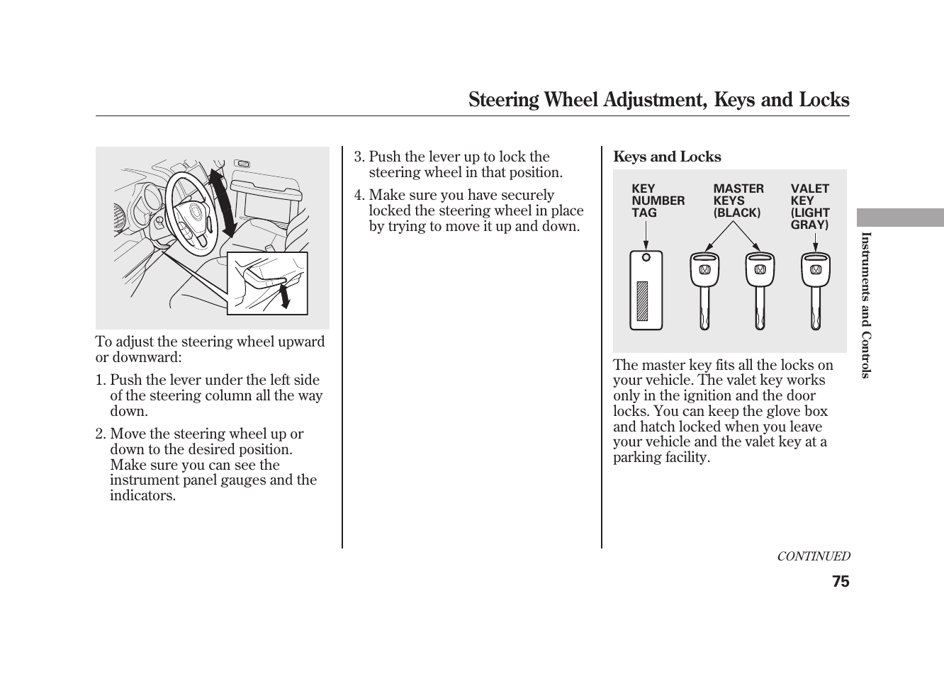 Steering wheel adjustment, keys and locks | HONDA 2009 Element User Manual | Page 81 / 346