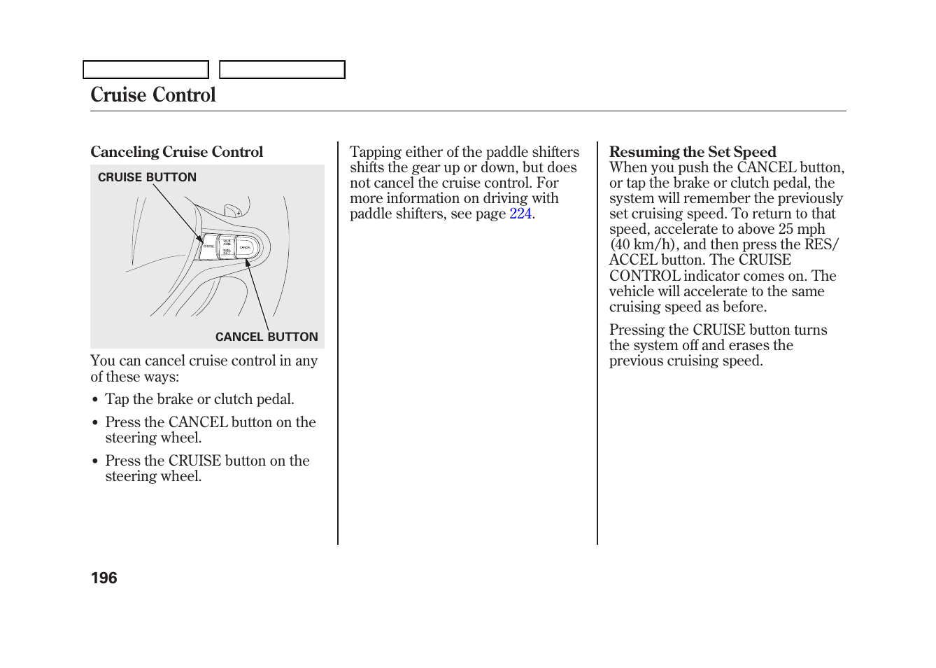 Cruise control | HONDA 2009 Fit User Manual | Page 199 / 352