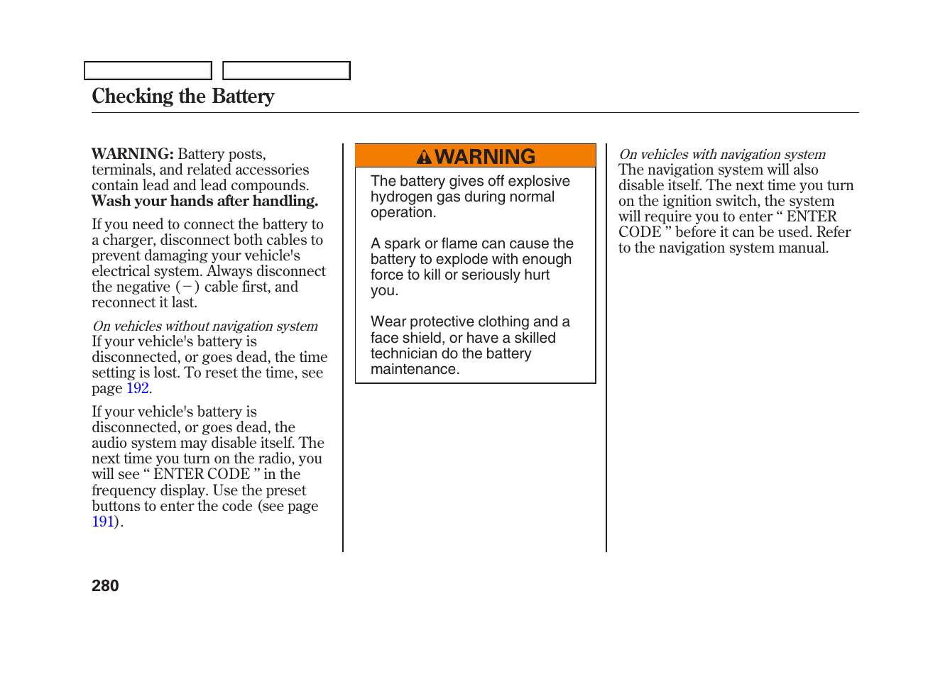 Checking the battery | HONDA 2009 Fit User Manual | Page 283 / 352