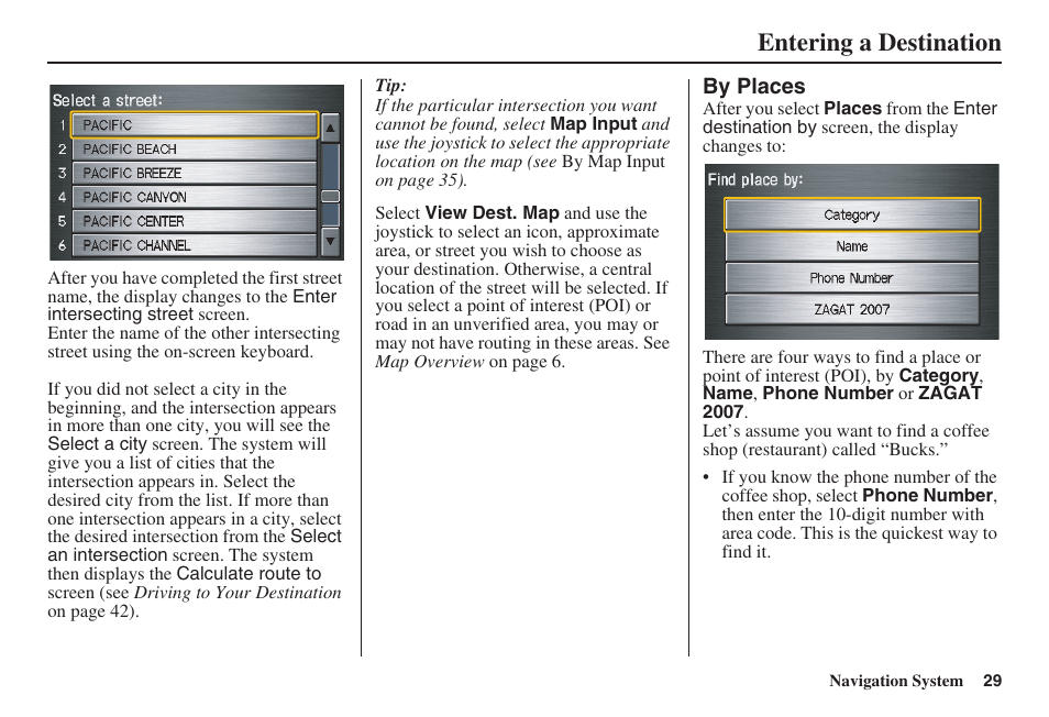 Entering a destination | HONDA 2008 Ridgeline 31SJC8100 User Manual | Page 30 / 136