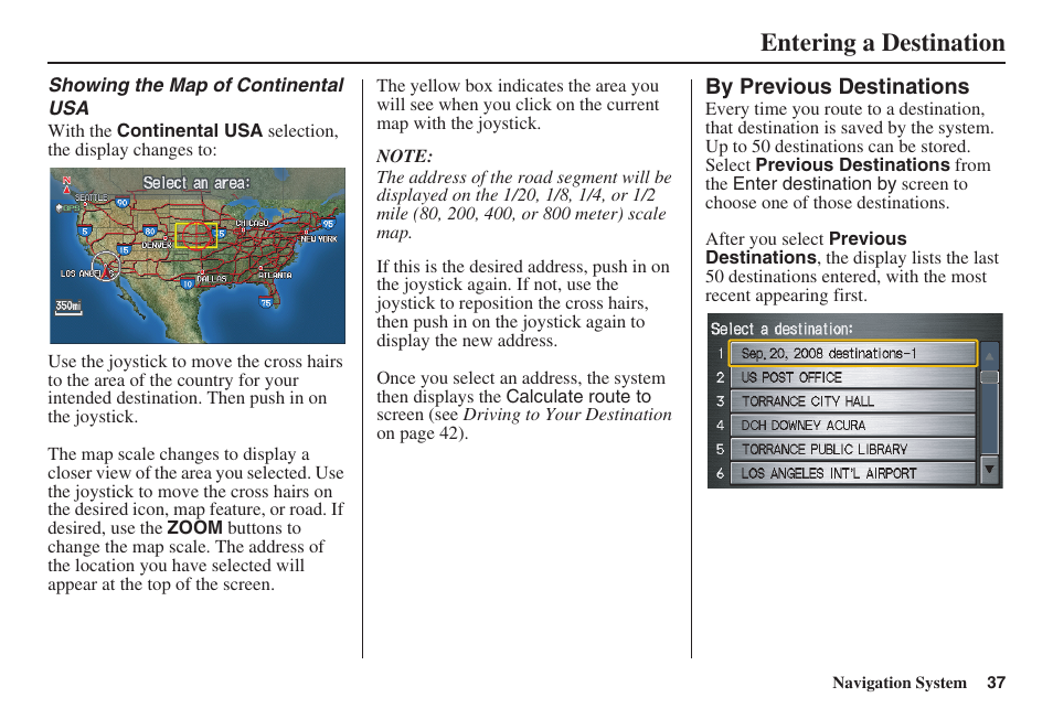 Entering a destination | HONDA 2008 Ridgeline 31SJC8100 User Manual | Page 38 / 136