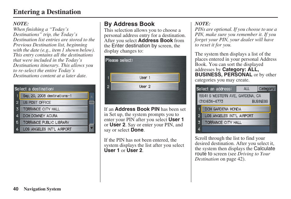 Entering a destination | HONDA 2008 Ridgeline 31SJC8100 User Manual | Page 41 / 136