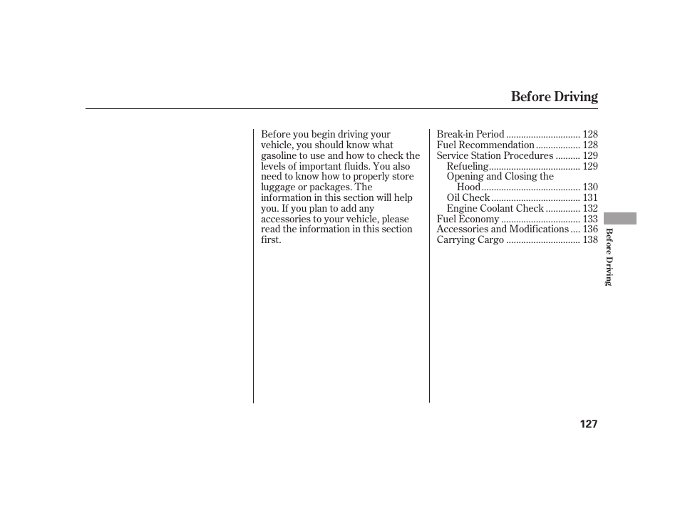 Before driving | HONDA 2008 S2000 User Manual | Page 133 / 270