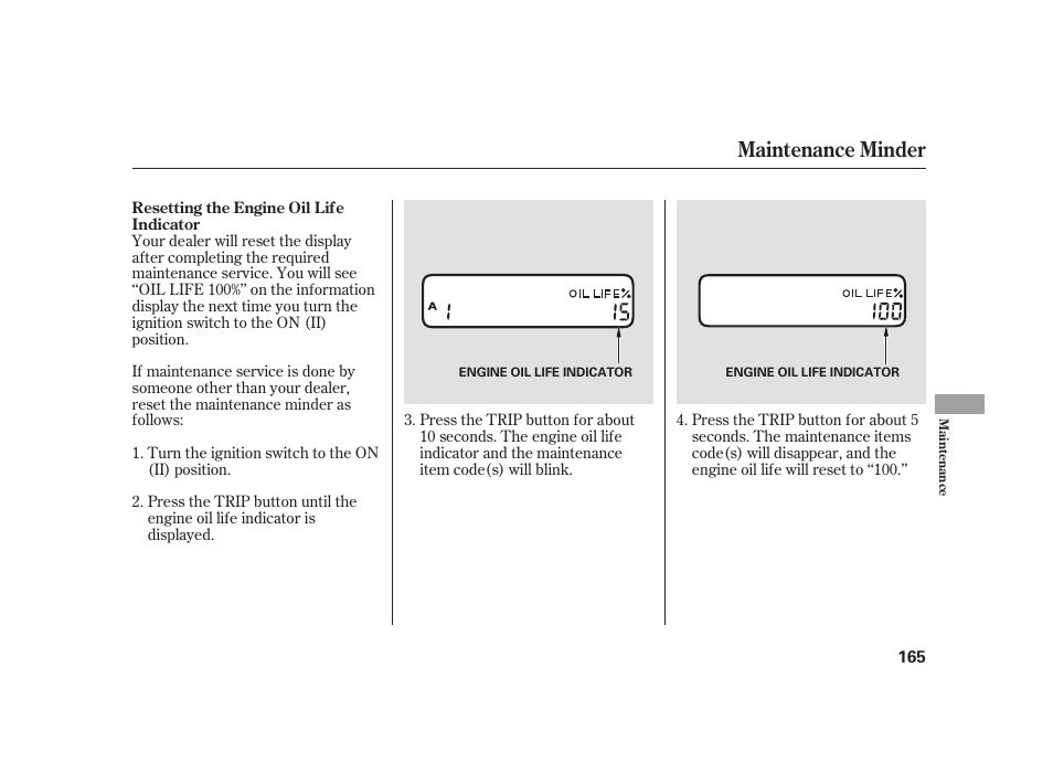 Maintenance minder | HONDA 2008 S2000 User Manual | Page 171 / 270