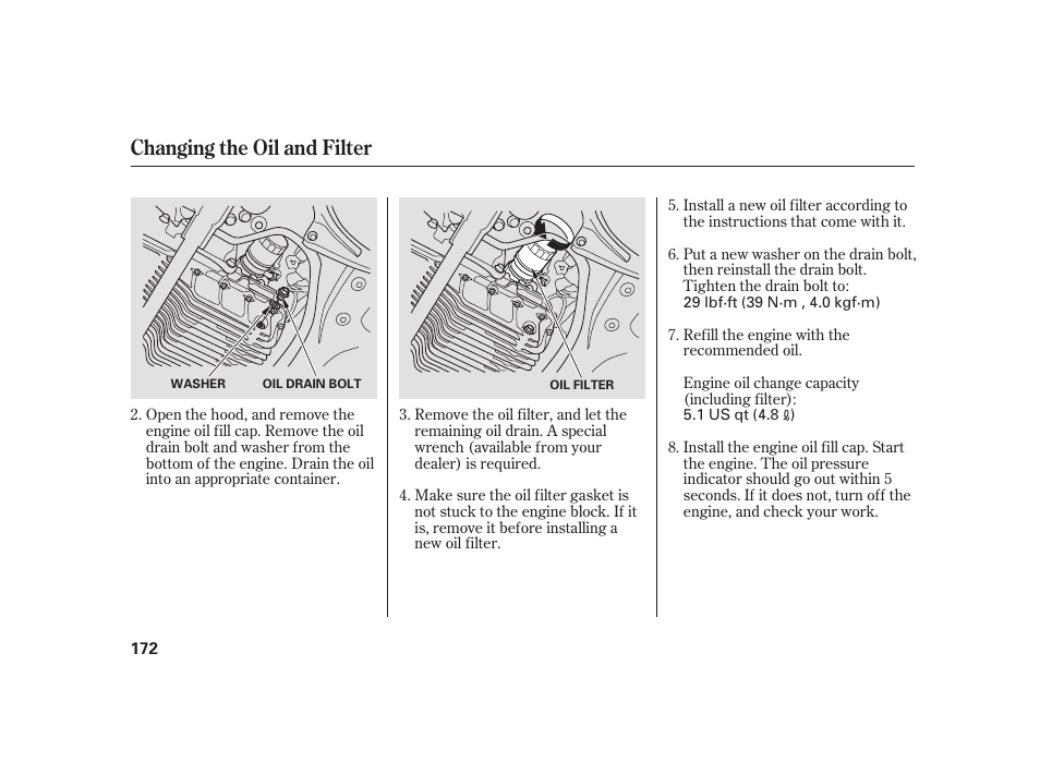 Changing the oil and filter | HONDA 2008 S2000 User Manual | Page 178 / 270