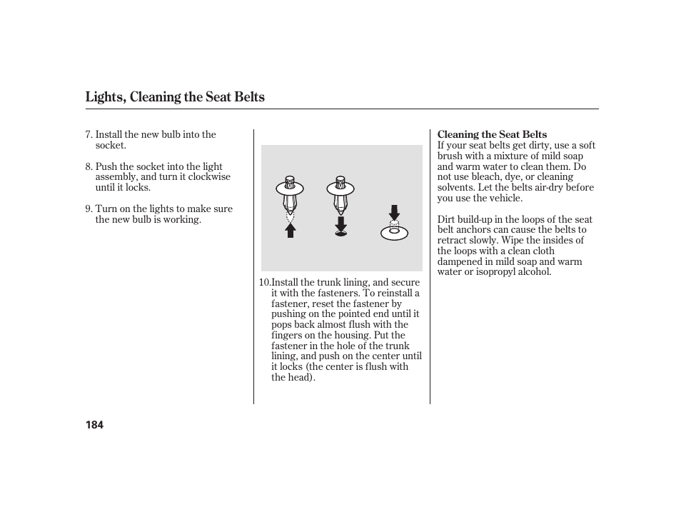 Lights, cleaning the seat belts | HONDA 2008 S2000 User Manual | Page 190 / 270