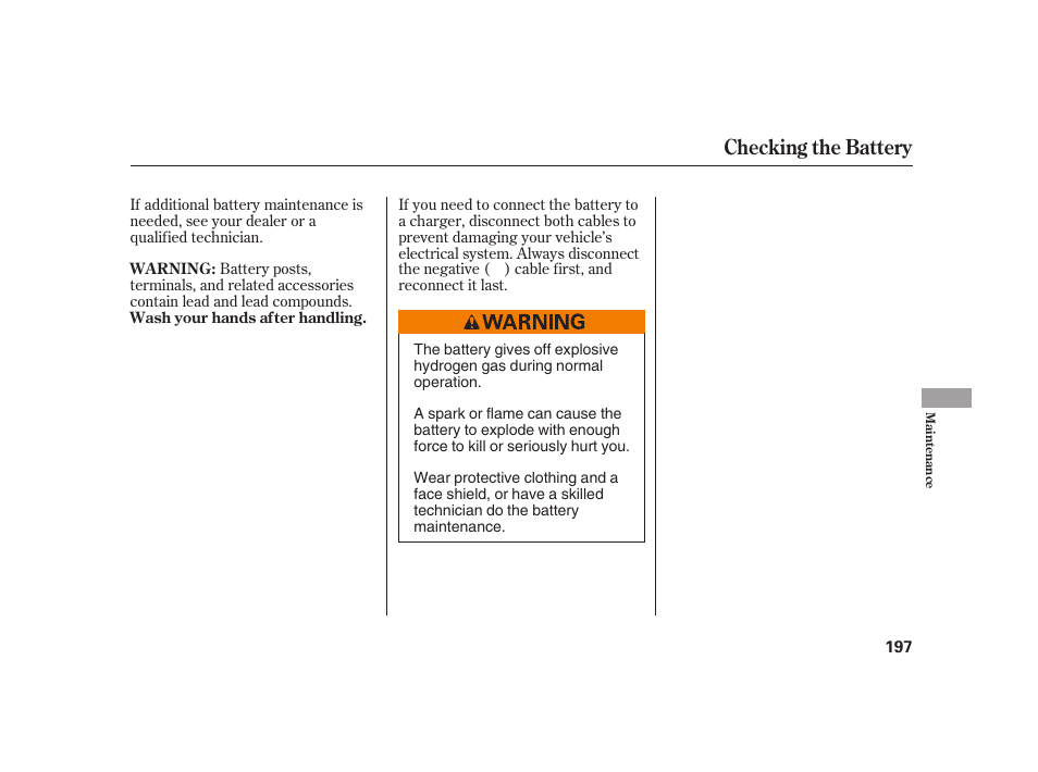 Checking the battery | HONDA 2008 S2000 User Manual | Page 203 / 270