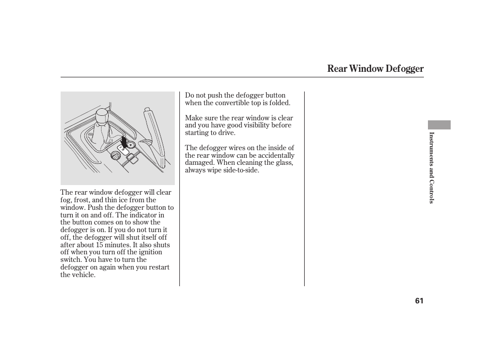 Rear window defogger | HONDA 2008 S2000 User Manual | Page 67 / 270