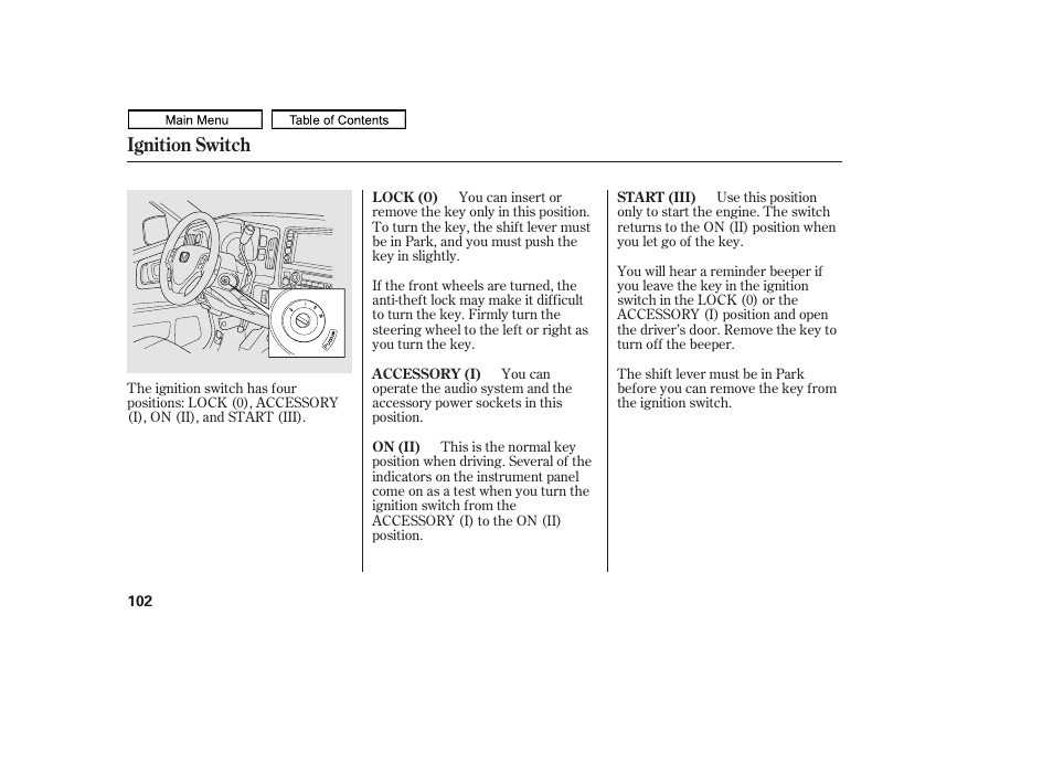 Ignition switch | HONDA 2011 Ridgeline User Manual | Page 106 / 423