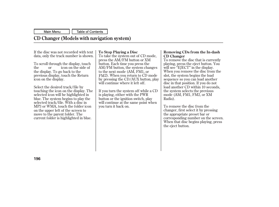 Cd changer (models with navigation system) | HONDA 2011 Ridgeline User Manual | Page 200 / 423