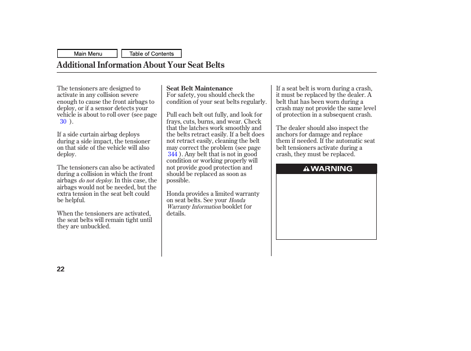 Additional information about your seat belts | HONDA 2011 Ridgeline User Manual | Page 26 / 423