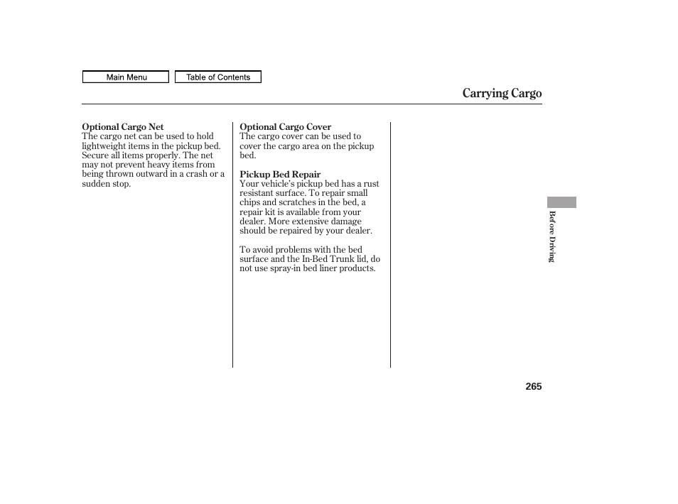 Carrying cargo | HONDA 2011 Ridgeline User Manual | Page 269 / 423