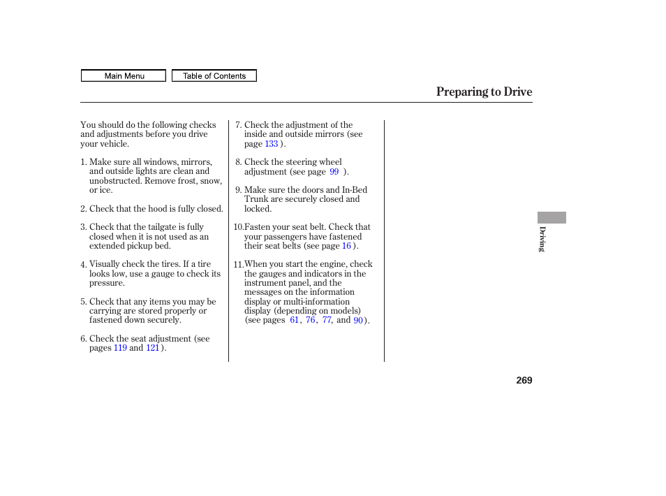 Preparing to drive | HONDA 2011 Ridgeline User Manual | Page 273 / 423
