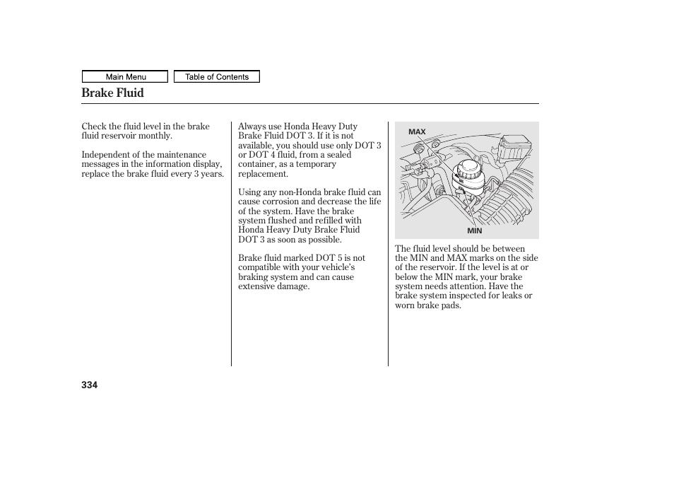 Brake fluid | HONDA 2011 Ridgeline User Manual | Page 338 / 423