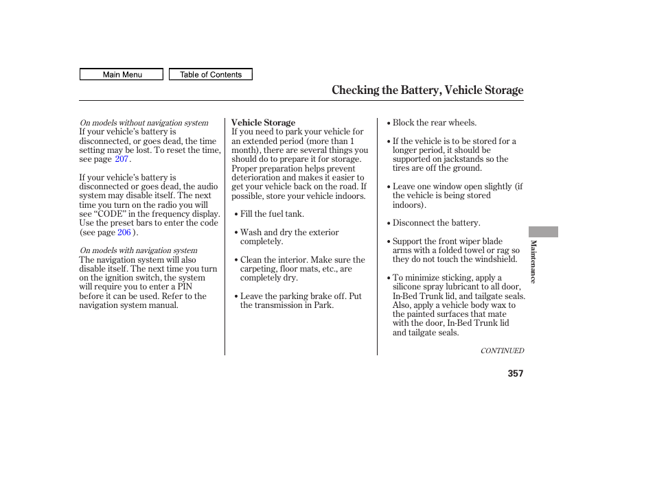 Checking the battery, vehicle storage | HONDA 2011 Ridgeline User Manual | Page 361 / 423