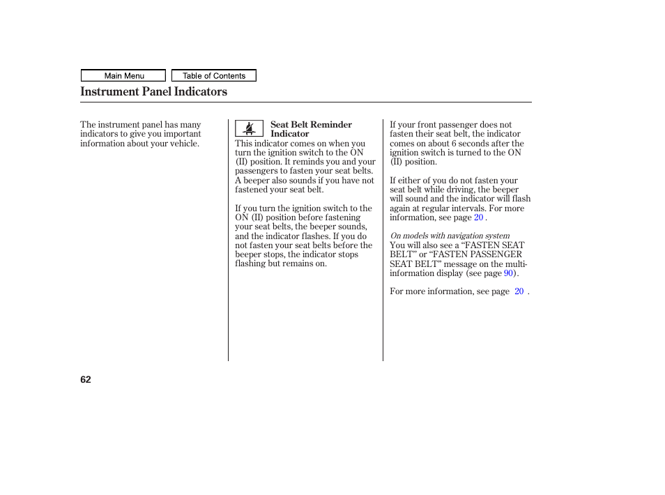 Instrument panel indicators | HONDA 2011 Ridgeline User Manual | Page 66 / 423