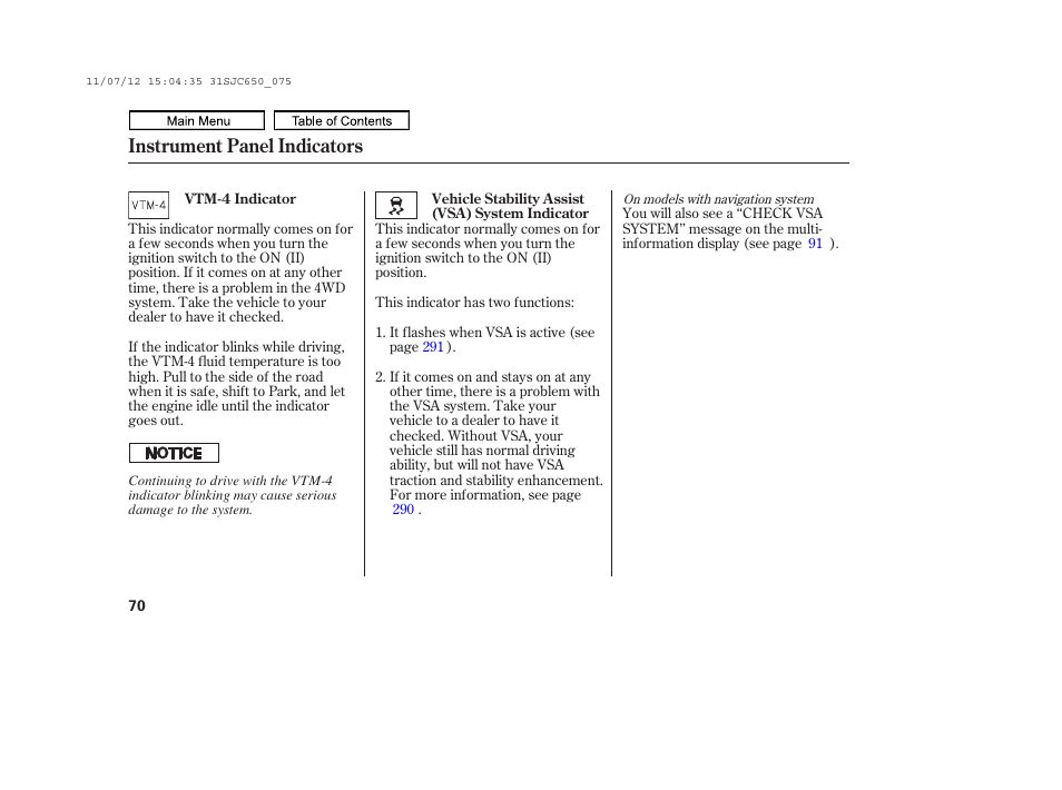 Instrument panel indicators | HONDA 2011 Ridgeline User Manual | Page 74 / 423